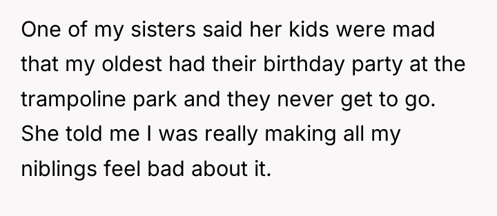 One of my sisters said her kids were mad that...