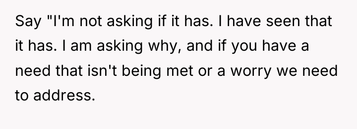 Say "I'm not asking if it has. I have seen...