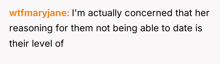wtfmaryjane I'm actually concerned that her reasoning for them not...