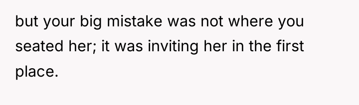 but your big mistake was not where you seated her;...