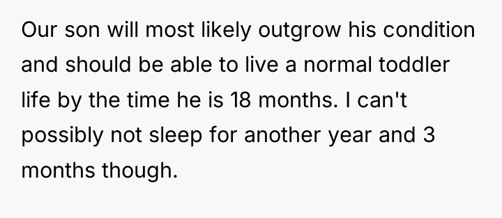 Our son will most likely outgrow his condition and should...