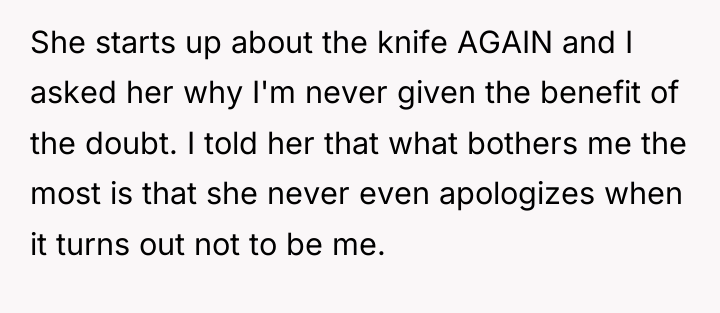 She starts up about the knife AGAIN and I asked...