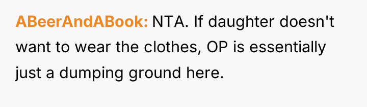 ABeerAndABook NTA. If daughter doesn't want to wear the clothes,...