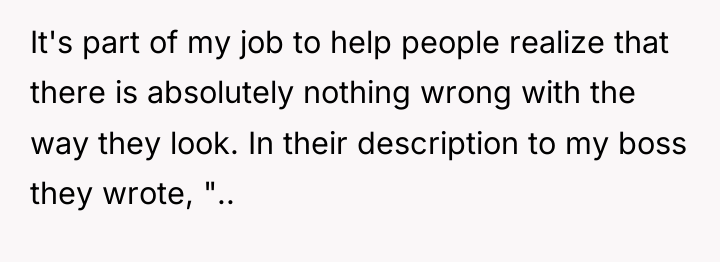 It's part of my job to help people realize that...