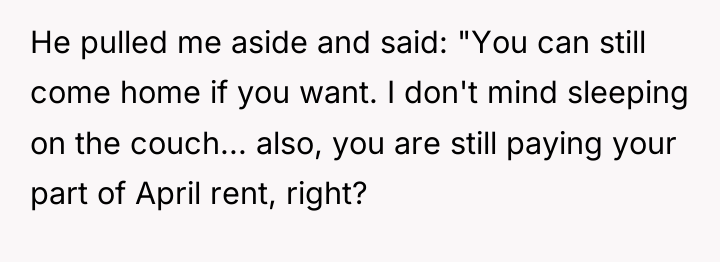 He pulled me aside and said: "You can still come...