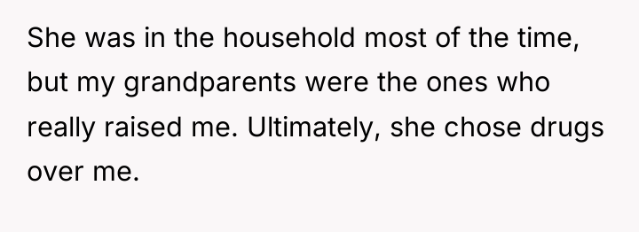 She was in the household most of the time, but...