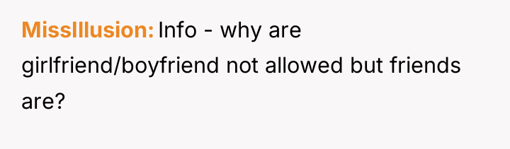 MissIllusion Info - why are girlfriend/boyfriend not allowed but friends...