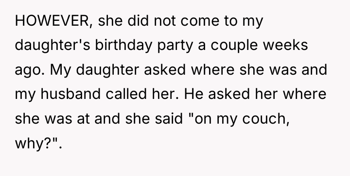 HOWEVER, she did not come to my daughter's birthday party...