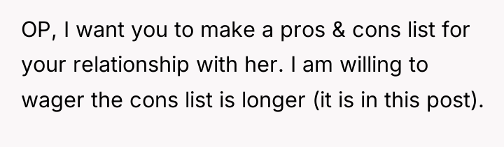 OP, I want you to make a pros & cons...