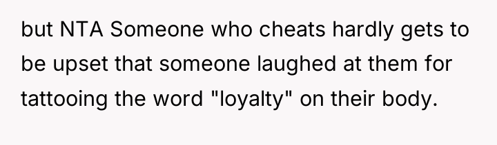 but NTA Someone who cheats hardly gets to be upset...