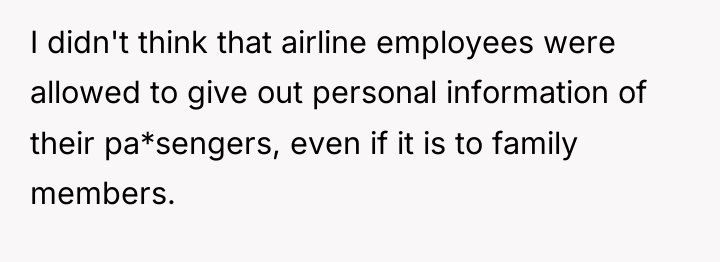 I didn't think that airline employees were allowed to give...