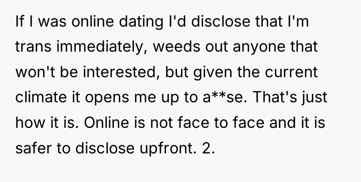 If I was online dating I'd disclose that I'm trans...