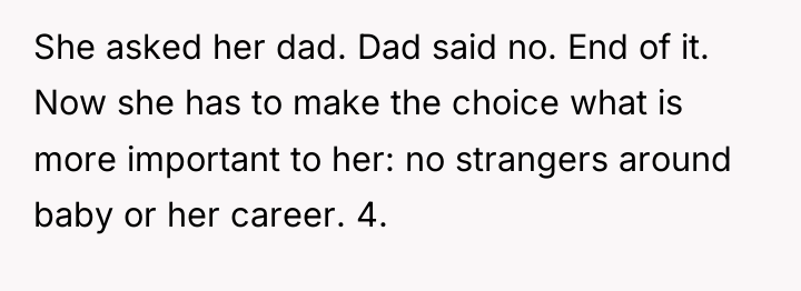 She asked her dad. Dad said no. End of it....