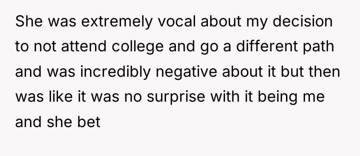 She was extremely vocal about my decision to not attend...