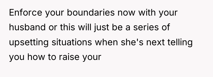 Enforce your boundaries now with your husband or this will...