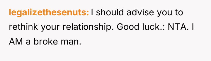 legalizethesenuts I should advise you to rethink your relationship. Good...