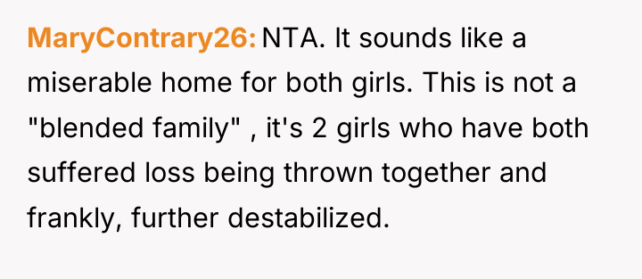 MaryContrary26 NTA. It sounds like a miserable home for both...