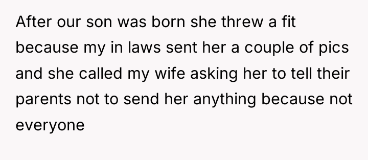 After our son was born she threw a fit because...