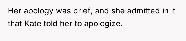 Her apology was brief, and she admitted in it that...