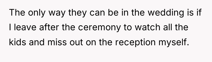 The only way they can be in the wedding is...