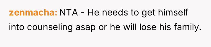zenmacha NTA - He needs to get himself into counseling...