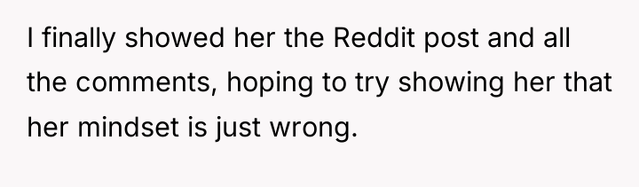 I finally showed her the Reddit post and all the...