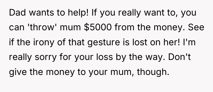 Dad wants to help! If you really want to, you...