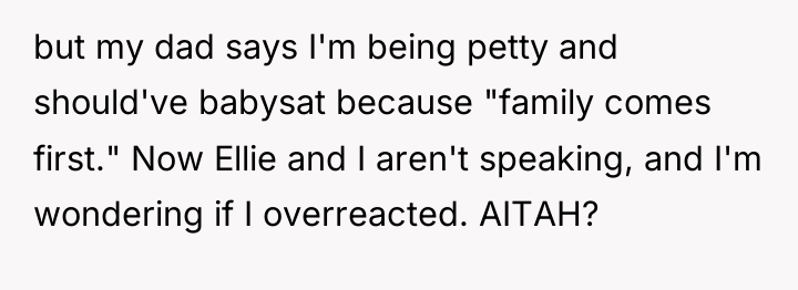 but my dad says I'm being petty and should've babysat...