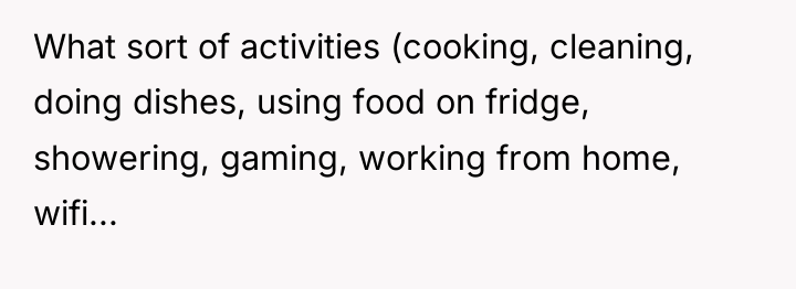 What sort of activities (cooking, cleaning, doing dishes, using food...