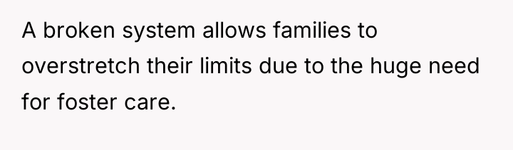 A broken system allows families to overstretch their limits due...