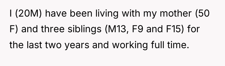 I (20M) have been living with my mother (50 F)...