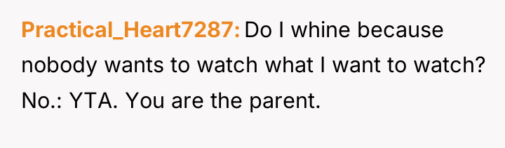 Practical_Heart7287 Do I whine because nobody wants to watch what...