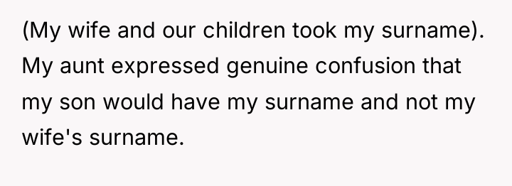 (My wife and our children took my surname). My aunt...