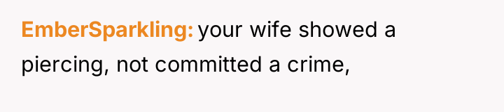 EmberSparkling your wife showed a piercing, not committed a crime,
