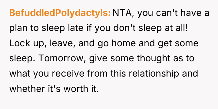 BefuddledPolydactyls NTA, you can't have a plan to sleep late...