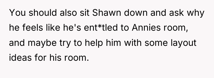 You should also sit Shawn down and ask why he...
