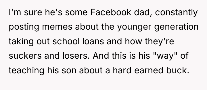I'm sure he's some Facebook dad, constantly posting memes about...