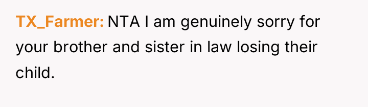 TX_Farmer NTA I am genuinely sorry for your brother and...