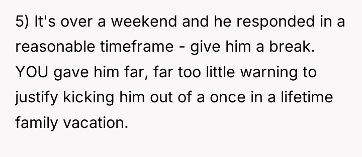 5) It's over a weekend and he responded in a...
