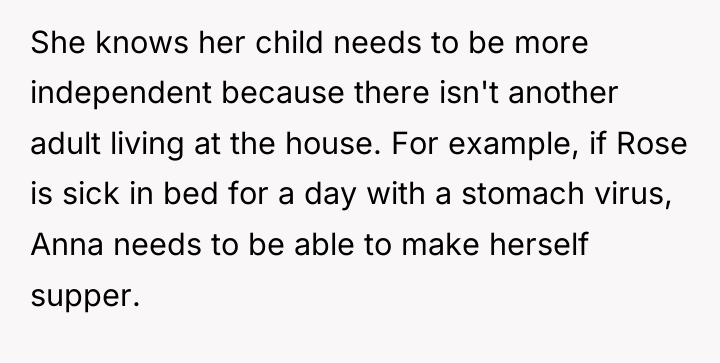 She knows her child needs to be more independent because...