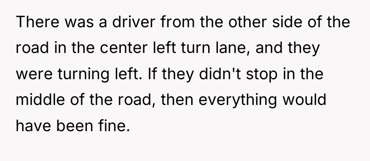 There was a driver from the other side of the...