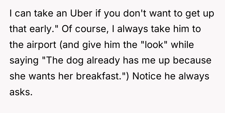 I can take an Uber if you don't want to...