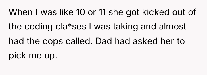 When I was like 10 or 11 she got kicked...