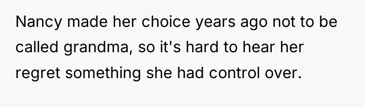 Nancy made her choice years ago not to be called...