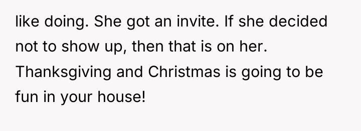 like doing. She got an invite. If she decided not...