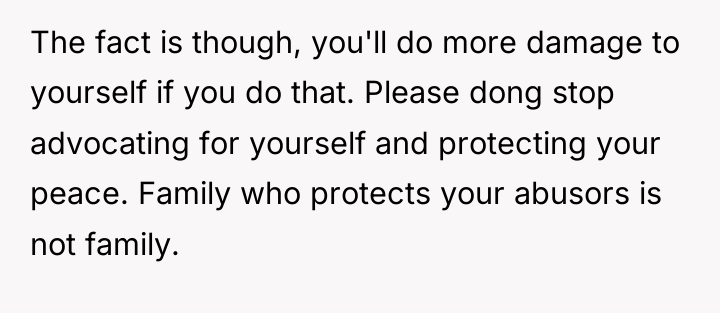 The fact is though, you'll do more damage to yourself...