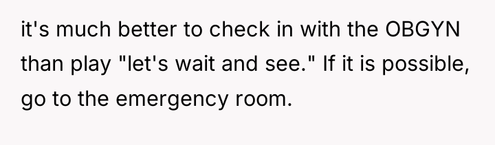 it's much better to check in with the OBGYN than...