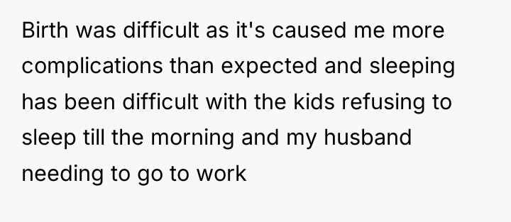 Birth was difficult as it's caused me more complications than...