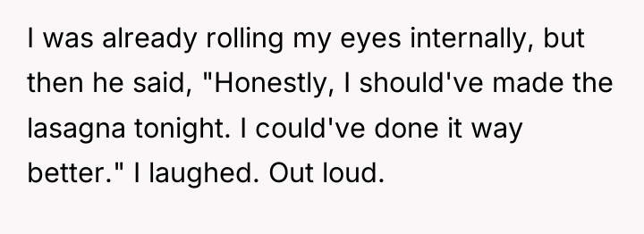 I was already rolling my eyes internally, but then he...
