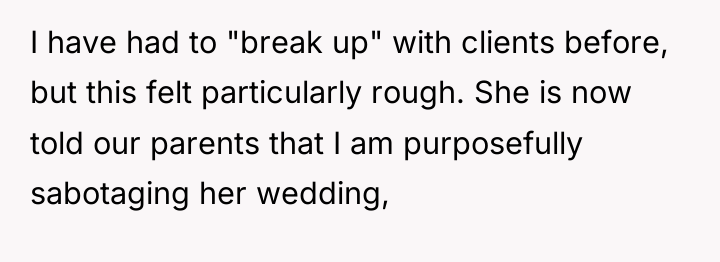I have had to "break up" with clients before, but...